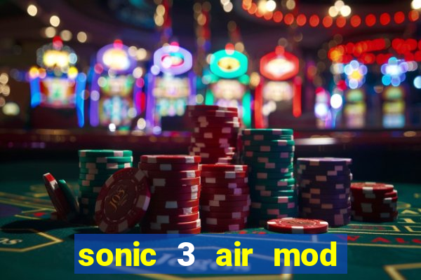 sonic 3 air mod extra slot shadow